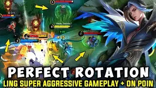 PERFECT ROTATION || LING SUPER AGGRESSIVE GAMEPLAY & ON POIN!!🔥🔥 LING TOP GLOBAL GAMEPLAY | MLBB