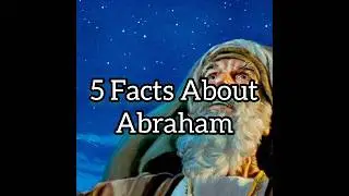 5 Facts About Abraham #bible #faith #jesus