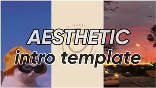 *AESTHETIC* INTRO TEMPLATES 2022/2023 (no text) [copyright free]