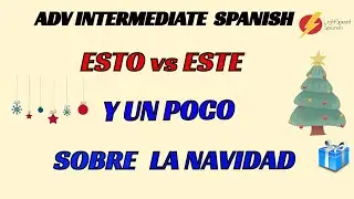 64 Adv Inter Spanish Plans for a Spanish Christmas & Esto #learnspanish #spanish  LightSpeed Spanish