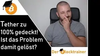 Tether zu 100% gedeckt! Problem gel&ouml;st?