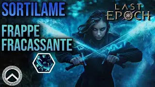 SORTILAME - Frappe fracassante ★ BUILD LAST EPOCH