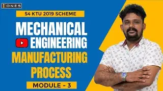 S4 KTU 2019 Scheme QP Solution | ME | MANUFACTURING PROCESS  | MET 204 | MODULE 3 | 2022 | ONES