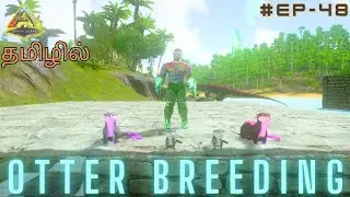 How To Breed Otter / Breeding Series / Ark Survival Evolved Gameplay In Tamil / Part #48 [CRG]