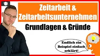 Zeitarbeitsunternehmen und Zeitarbeit einfach erkl&auml;rt