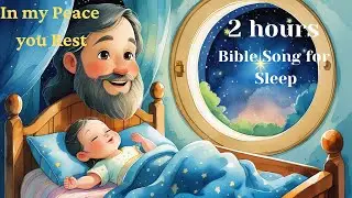 Peaceful Bible Songs for Baby Sleep & Night Prayer | Soft Christian Worship Songs for Deep Rest