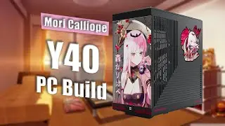 Hyte Y40 Mori Calliope Edition!! (Unboxing + PC Build)