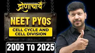 Cell Cycle & Cell Division NEET PYQs (2009 to 2025) DRONACHARYA Series #mittalsir #mittalsirbiology