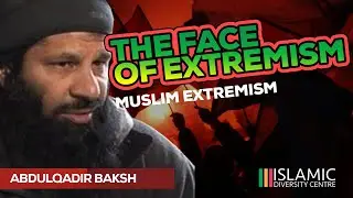 The Face of Extremism || Muslim Extremism || AbdulQadir Baksh