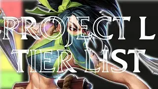 Project L Tier List - Part 1