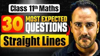 Class 11 Maths | 30 Most Expected Questions of Straight Lines 🔥| Ushank Sir
