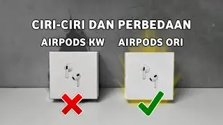 Cara Membedakan antara AirPods KW dan Original