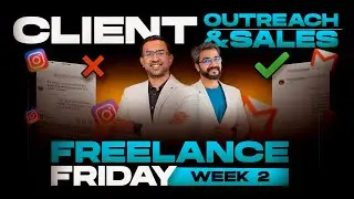 Генерация лидов и продажи для цифровых фрилансеров (Freelance Friday - Неделя №2)