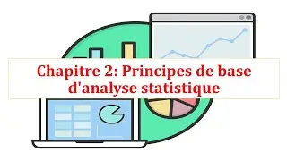 Principes de base d'analyse statistique (Chapter 2: Basic Principles of Statistical Analysis)