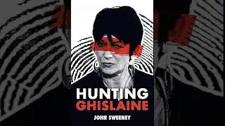 Hunting Ghislaine - John Sweeney | True Crime Audiobook