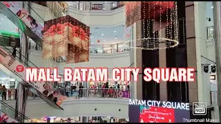 WALKING IN BATAM CITY SQUARE MALL🇲🇨