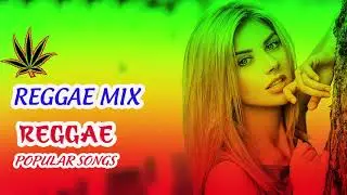 New Reggae Pop Songs 2020 - Top 100 Reggae English Songs 2020 - Best Reggae Music Hits 2020