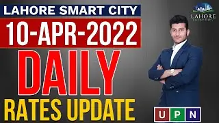 Lahore Smart City Daily Rates Update | New Rates | Payment Plan | Current Market | 10th April 2022
