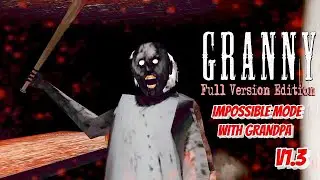 Granny Full Version Edition But V1.3 In Impossible Mode With Grandpa | NC Gameplay