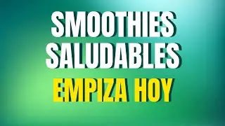 Recetas Saludables de Smoothies para Principiantes Fácil y Rápido