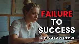 Failure To Success Story - Inspirational Short Moral Motivational English Story