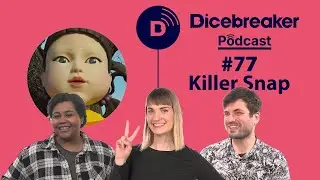 Dicebreaker Podcast - Episode 77 - KILLER SNAP