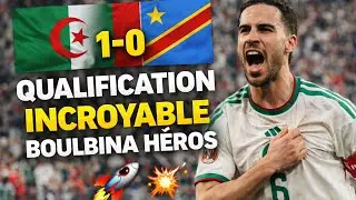 Boulbina héros ! L’Algérie élimine la RDC à la dernière seconde 😱