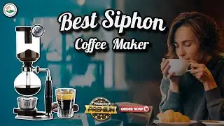 ✅ Top 5:🍩☕🥐 Best Siphon Coffee Maker [ Best Way to Make Siphon Coffee ] { Review }