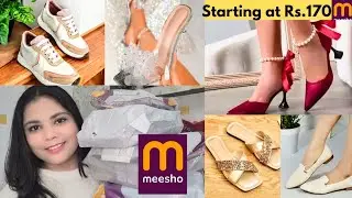 HUGE *MEESHO FOOTWEAR* HAUL || Shoes, Sandals, Heels, Flats, Sneakers || Starting Rs. 170