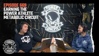 Power Athlete Radio Ep 669 // Earning the Power Athlete Metabolic Circuit