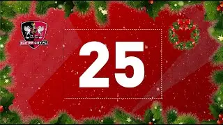 🎄 Christmas Crackers under Matt Taylor: Day 2️⃣5️⃣ | Exeter City Football Club