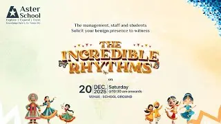 The Incredible Rhythms || Annual Function || Aster School KP 5