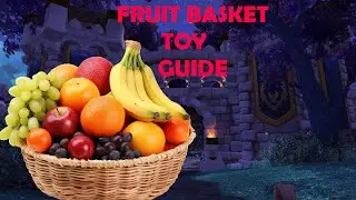 How to get the fruit basket toy | WOW [GUIDE]