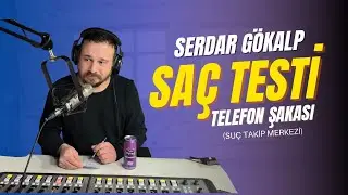 Serdar Gökalp - SAÇ TESTİ - Telefon Şakası (SUÇ TAKİP MERKEZİ)