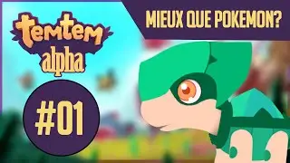 JE PEUX ENFIN JOUER A TEMTEM ! MIEUX QUE POKEMON? ► Temtem Alpha #01