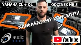Webinar Yamaha CL/QL - odc. 5 - Nagłaśniamy koncert!