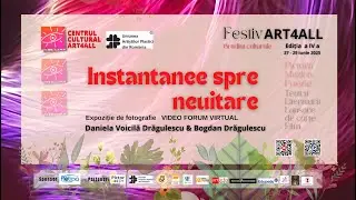 Festival ART4ALL Vernisaj  Instantanee spre Neuitare