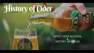 History Of Cider &ndash; Apple Cider Alcohol & History Of Apples