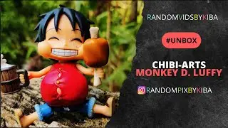 [4k 60fps] Luffy from One Piece | Bandai Chibi-Arts | Unboxing and Review