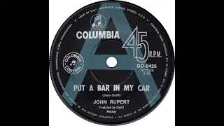 John Rupert - Put A Bar In My Car