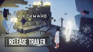 Ever Forward Release Trailer PS4 PS5 Xbox One Series X Switch