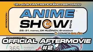 AnimeSHOW 2019 - Official Aftermovie #2