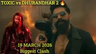 Toxic vs Dhurandhar 2 | 19 March 2026 Biggest Box Office Clash | Yash Movie | Cine Talk 