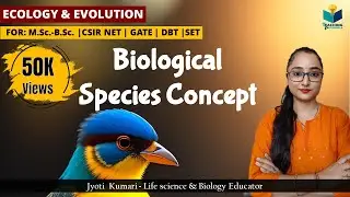 BIOLOGICAL SPECIES CONCEPT || CSIR NET || GATE || JYOTI KUMARI