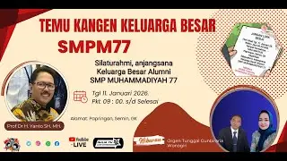 #LIVE Temu kangen keluarga besar Alumni SMPM77.Sesepuh :Bpk.Prof Dr H.Yanto SH.MH. TGL 11-01-2026