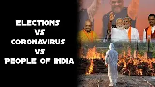 Elections hain zaruri, Desh nahi | Coronavirus 2nd wave | Dang Knows It All