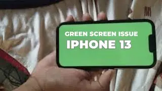 iPhone 13 Green Screen issue after iOS 18 ?....