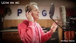 Andrea Devis - Lean On Me (Bill Withers Cover)