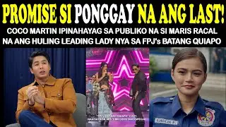 COCO MARTIN may anunsyo! MARIS RACAL magiging huling leading lady na nya sa BATANG QUIAPO