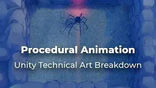Procedural Spider Animation System - Unity Technical Art Portfolio